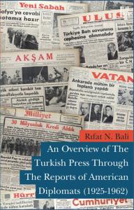 An Overview of The Turkish Press Through The Reports of American Diplo
