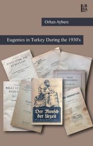 Eugenics in Turkey During the 1930's Orhan Aybers