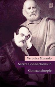 Secret Connections in Constantinople Veronica Musardo