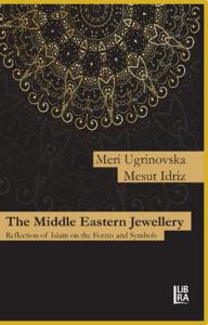 The Middle Eastern Jewellery Reflection of Islam on the Forms and Symbols