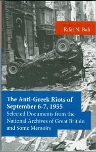 The Anti-Greek Riots of September 6-7, 1955 Selected Documents From the National Archives of Great Britain and Some Memoirs