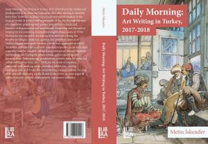 Daily Morning: Art Writing in Turkey, 2017-2018