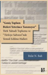 Geniş Toplum Bizleri Yeterince Tanımıyor» Türk Yahudi Toplumu ve ‘Türkiye Sahnesi'nde Temsil Edilme Halleri
