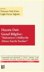 Hayata Dair Genel Bilgiler: "Hakimiyet-i Milliye'de Altıncı Sayfa Yazı