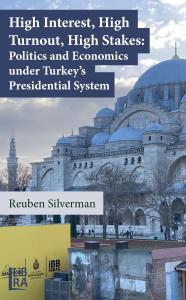 High Interest, High Turnout, High Stakes: Politics and Economics Under Turkey's Presidential System
