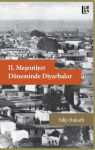 II. Meşrutiyet Döneminde Diyarbakır