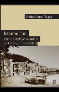 İstanbul'un Tarihi Sayfiye Alanları ve Dönüşüm Süreçleri Nefise Burcu 
