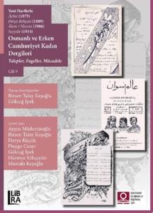 Yeni Harflerle Âyine (1875), Parça Bohçası (1889), Âlem-i Nisvan (1906), Seyyâle (1914) - Osmanlı ve Erken Cumhuriyet Kadın Dergileri – Talepler, Engeller, Mücadele – Cilt 9