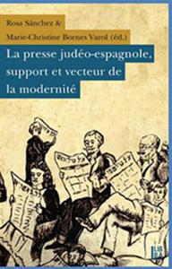 La Presse Judéo-Espagnole, Support et Vecteur de la Modernité Rosa San
