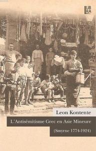 L'Antisémitisme Grec en Asie Mineure Leon Kontente