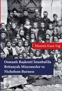Osmanlı Başkenti İstanbul’da Britanyalı Misyonerler ve Nicholson Burness