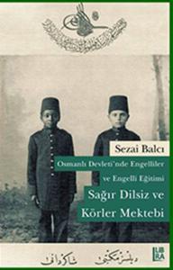 Osmanlı Devleti'nde Engelliler ve Engelli Eğitimi