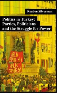 Politics in Turkey: Parties, Politicians and the Struggle for Power