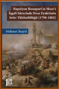 Napolyon Bonapart’ın Mısır’ı İşgali Sürecinde Sivas Eyaletinin Sefer Yükümlülüğü (1789-1802)