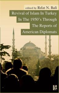 Revival of Islam in Turkey In The 1950's Through The Reports of Americ