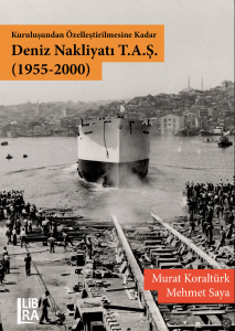 Kuruluşundan Özelleştirilmesine Kadar Deniz Nakliyatı T.A.Ş. (1955-2000)