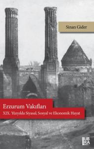 Erzurum Vakıfları - XIX. Yüzyılda Siyasal, Sosyal ve Ekonomik Hayat Si