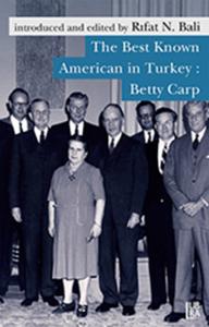 The Best Known American in Turkey: Betty Carp Rıfat N. Bali