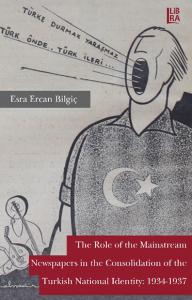 The Role of the Mainstream Newspapers in the Consolidation of the Turkish National