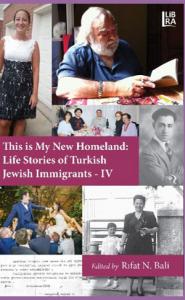 "This is My New Homeland" Life Stories of Turkish Jewish Immigrants - 