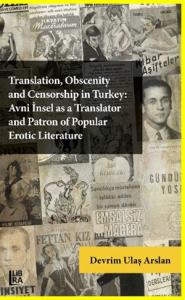 Translation, Obscenity and Censorship in Turkey: Avni İnsel as a Trans