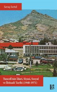 Tunceli'nin İdari, Siyasi, Sosyal ve İktisadi Tarihi (1940-1971)