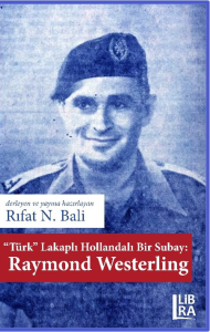 «Türk» Lakaplı Hollandalı Bir Subay: Raymond Westerling