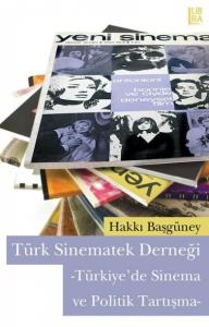 Türk Sinematek Derneği - Türkiye'de Sinema Ve Politik Tartışma