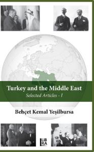 Turkey and the Middle East (Selected Articles) - I Behçet Kemal Yeşilb