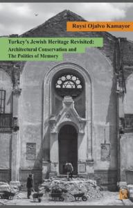 Turkey's Jewish Heritage Revised: Architectural Conservation and the P