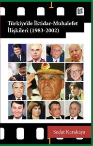 Türkiye'de İktidar-Muhalefet İlişkileri (1983-2002)