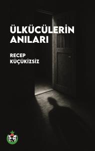 Ülkücülerin Anıları