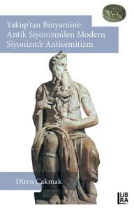 Yakup'tan Binyamin'e: Antik Siyonizm'den Modern Siyonizm'e Antisemitizm