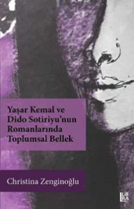 Yaşar Kemal ve Dido Sotiriyu'nun Romanlarında Toplumsal Bellek