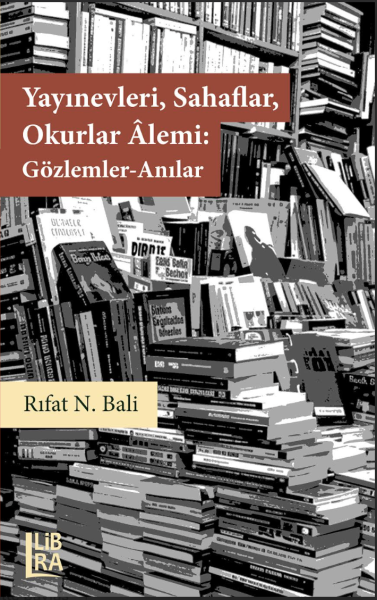 Yayınevleri, Sahaflar, Okurlar Âlemi: Gözlemler-Anılar